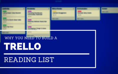 Why you need to build a Trello Reading List (and how to do it)
